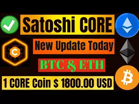 Satoshi CORE Coin Biggest update 🤑  1CORE Coin = 1 Ethereum $  1800.00 USD 🤑