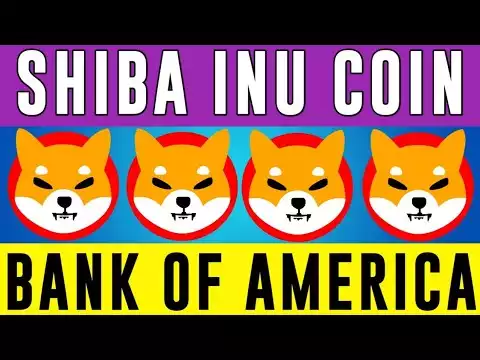 Shiba Inu Coin News Today! BANK OF AMERICA REVEALED THIS ABOUT SHIBA INU! Shiba price Prediction