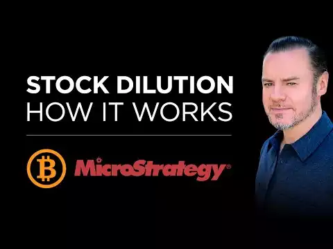 How Stock Dilution Works + impact of Bitcoin purchase for Microstrategy
