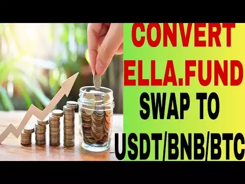 HOW TO CONVERT OR SWAP YOUR ELLA.FUND COIN TO USDT/BNB/BCT OR OTHER TOKEN/CONVERT ELLA.FUND TOKEN