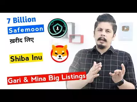 Shiba Inu | 7 Billion Safemoon ख़रीद लिए | Baby Dogecoin Whales का प्यारा | Gari & Mina Big Listing