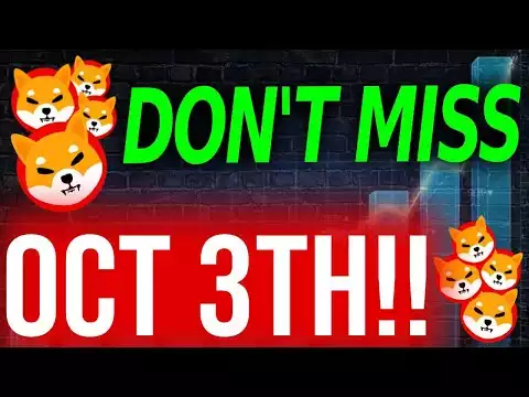 MILLIONAIRES WILL BE MADE!! YOU SHOULD BUY SHIBA INU BEFORE OCTOBER 3TH!! - EXPLAINED