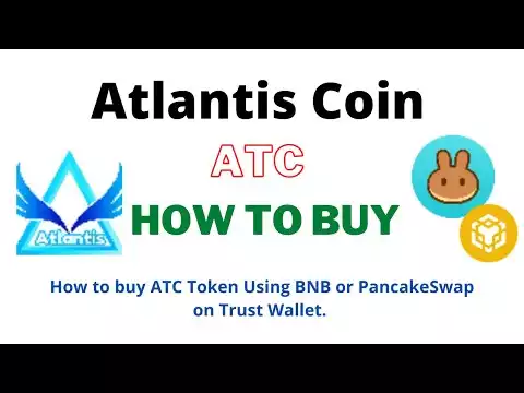How to Buy Atlantis Coin (ATC) Using BNB or PancakeSwap On Trust Wallet