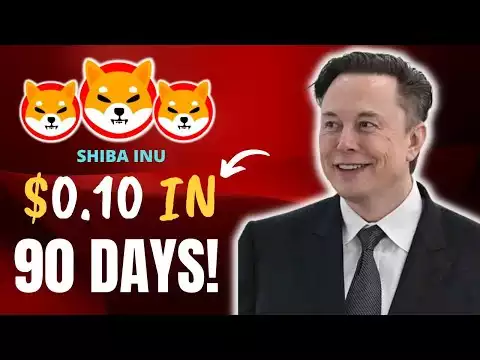ELON MUSK JUST CONFIRMED SHIBA INU WILL HIT $0.10 IN 90 DAYS! - SHIB INU NEWS TODAY