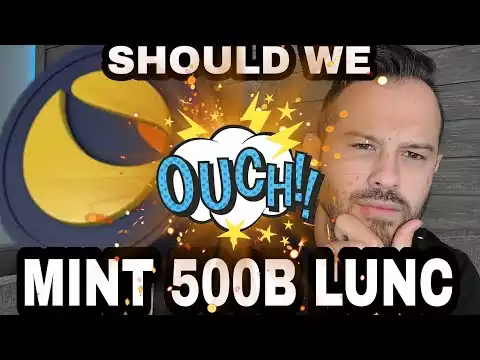 Terra Luna Classic | Minting 500 Billion LUNC To Burn 2.5 Trillion LUNC?
