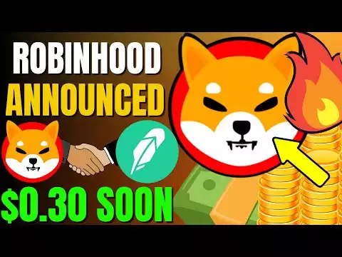 SHIBA INU COIN NEWS TODAY - ROBINHOOD ANNOUNCED SHIBA WILL REACH $0.30! - PRICE PREDICTION UPDATED