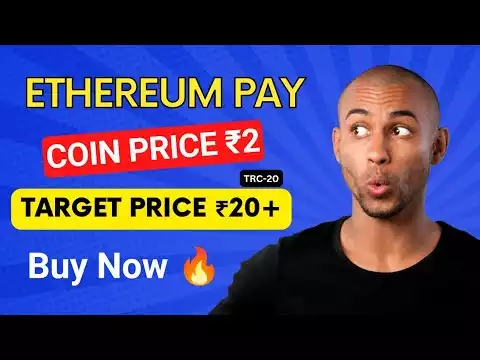Ethereum Pay || Listing Price Will Be ₹2 || Coin Target Price ₹20+ || Buy and Get 10x Profit