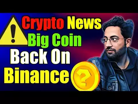 Crypto News - Big Coin back on Binance