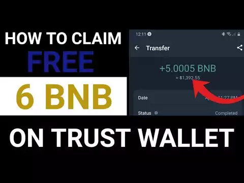 How To Earn Free 6 BNB Coin On Trust Wallet