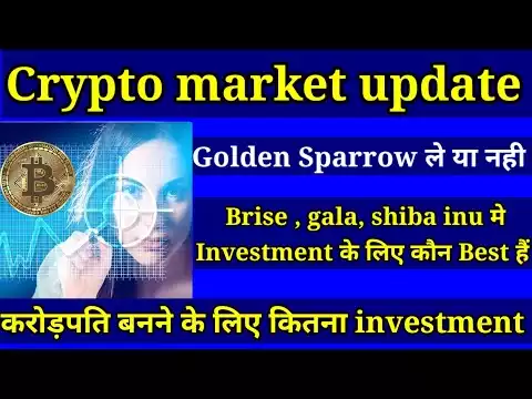 golden sparrow token | bitcoin | brise | gala | shiba inu | bnb | investment for 1 crore