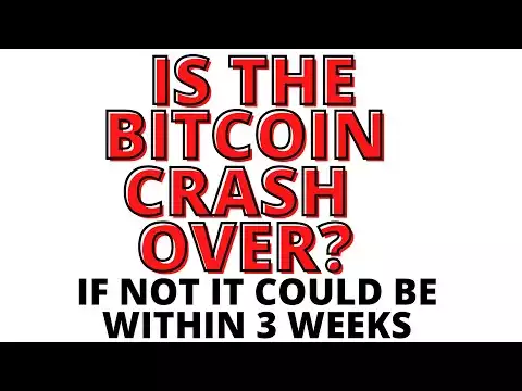 URGENT BTC Update:  Is The Bitcoin CRASH Over? If Not, It Could Be Within 3 Weeks!