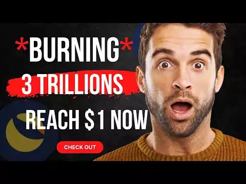Terra Luna Classic New Burn Method to Reduce 3 Trillion tokens Will Blow Lunc Price to $1
