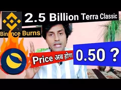 Binance Burns Over 2.5 Billion Terra Classic ($LUNC) Tokens // Terra Clasic Latest Update