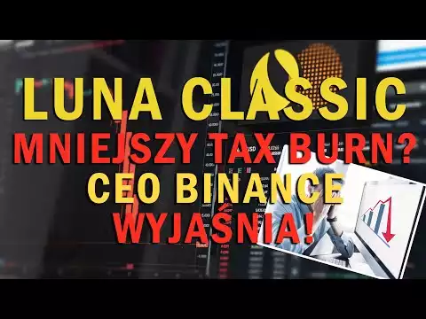 Terra Luna Classic (LUNC) PL - najnowsze info - Redukcja tax burn do 0.2%! CEO Binance wyjaśnia!
