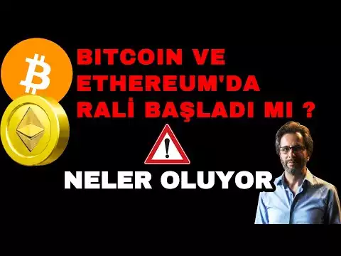 � Bitcoin ve Ethereum'da Ralli Ba�ladı mı !!  Neler Oluyor?