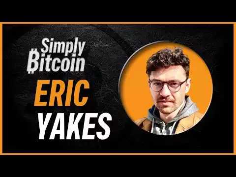 Eric Yakes | The Monetary Revolution | Simply Bitcoin IRL