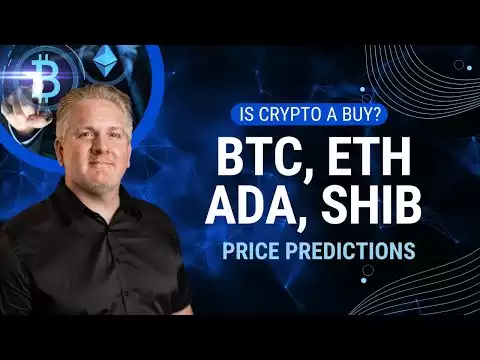 Is Crypto a Buy? | BTC, ETH, ADA, SHIB Price Predictions