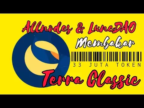 TERRA CLASSIC | ALLNODES & LUNCDAO MEMBAKAR 33 JUTA TOKEN LUNC �
