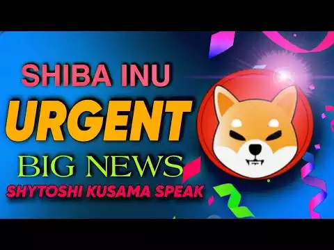SHIBA INU URGENT BIG NEWS! | SHYTOSHI KUSAMA SPEAK