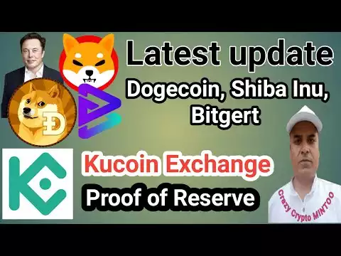 Dogecoin, Shiba Inu Coin ,Bitgert Update || Kucoin Exchange Proof of Reserve ||Crazy crypto MINTOO