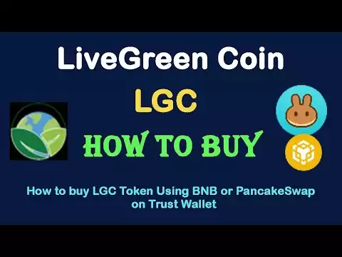 How to Buy LiveGreen Coin (LGC) Using BNB or PancakeSwap On Trust Wallet