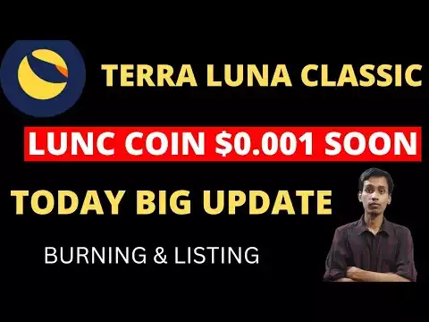 Terra Luna Classic Coin $0.001 | Terra Luna Today Latest News | LUNC Big Burning Update | Listing