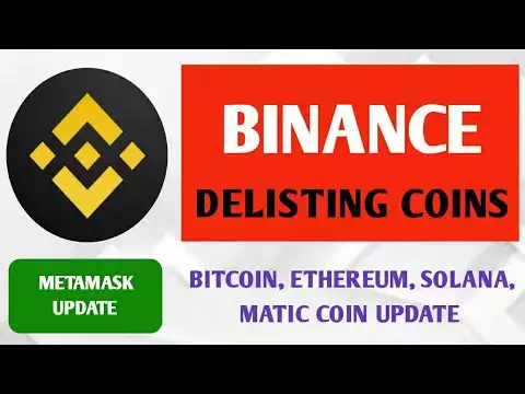 � Binance Delisting Coins Update | Bitcoin, Ethereum, Solana, Matic Coin Update | Metamask Update