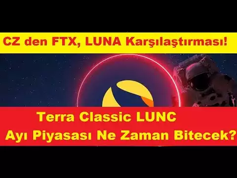 Terra Classic LUNC Ayı Piyasası Ne Zaman Bitecek? CZ den FTX, LUNA Kar�ıla�tırması!
