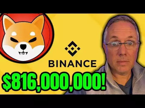 SHIBA INU AND BINANCE - $816,000,000!