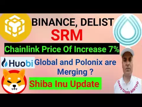 Shiba Inu Update || Binance Delist Serum Token || Chainlink Price || Crazy crypto MINTOO