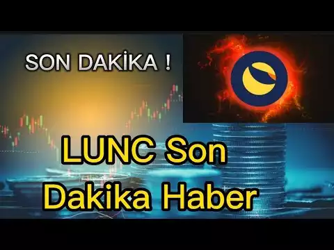 Terra Luna Classic Son Dakika Haber / Lunch Coin Son Dakika / Lunc Coin Haber
