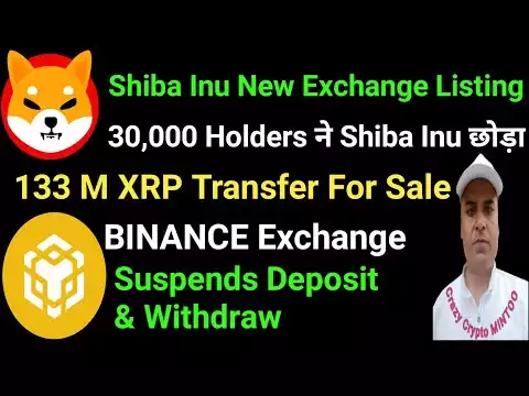 Shiba Inu || Binance Suspends Deposit & Withdraw For Wallet Maintenance || XRP Update