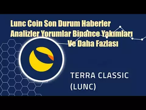 Terra Classic Luna Lunc Coin Binance Yakım Son Durum Haber