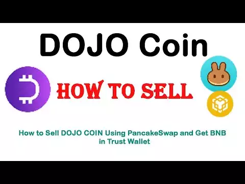 How to DOJO Coin (DOJO COIN) Using PancakeSwap and Get BNB in the Trust Wallet
