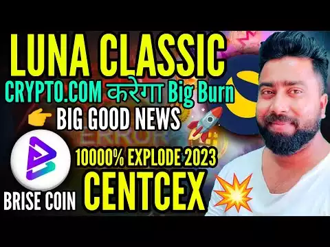 LUNA CLASSIC Big GOOD NEWS 💥 || CRYPTO.COM करेगा LUNC BURN 🔥 || BITGERT & CENTCEX COIN 10000% RETURN