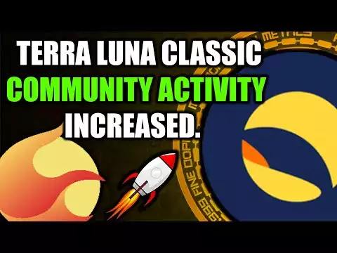 TERRA CLASSIC COMMUNITY ACTIVITY INCREASED ! TERRA LUNA CLASSİC NEWS TODAY