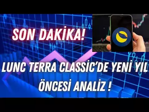 TERRA LUNA CLASSIC DE YENI YIL ÖNCESI ANALIZ ! /  LUNC COIN SON DAKIKA