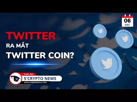 [5 Phút Crypto] -  Twitter Ra Mắt Twitter Coin?