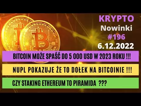 Krypto Nowinki #196 - czy staking Ethereum to piramida??? 😲 Bitcoin może spaść do 5000 $ w 2023r. 😲