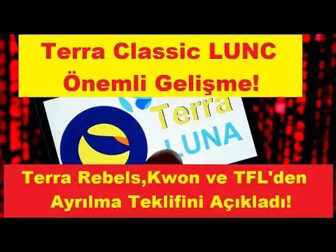Terra Classic LUNC �nemli Geli�me! Terra Rebels,Kwon ve TFL'den Ayrılma Teklifini Açıkladı!