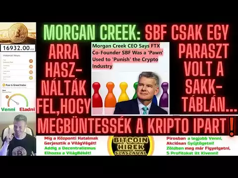 Bitcoin Hírek (1147) - Morgan Creek: SBF csak egy Paraszt volt a SakkTáblán...