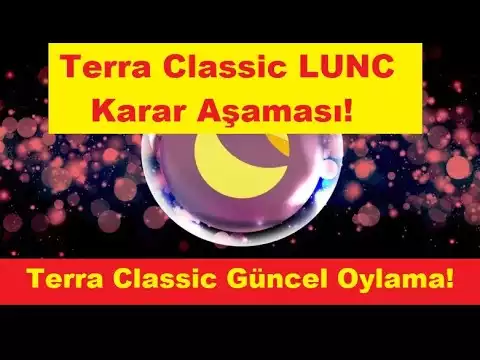 Terra Classic LUNC Karar A�aması!Terra Classic Güncel Oylama!