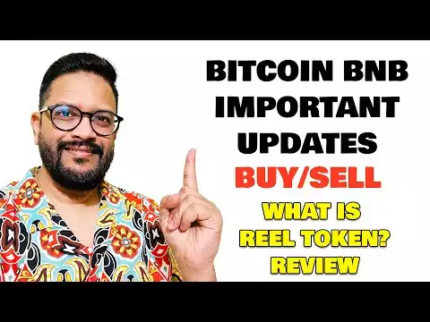 Bitcoin BNB Important Updates. Check these Levels before you Long/Short. What is Reel Token?