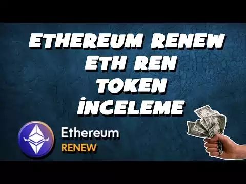 Ethereum Renew Detaylar �n Satı� EthRen 2.Video #ethereum #ethren #bitcoin  #cyrpto #luna #lunc