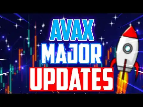 AVAX MAJOR UPDATES THAT WILL MAKE THE PRICE BLOOM - AVALANCHE PRICE PREDICTION 2024 & FORWARD