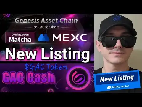 $GAC - GENESIS ASSET CHAIN TOKEN GAC CASH CRYPTO COIN ALTCOIN HOW TO BUY MEXC GLOBAL ETHEREUM BNB