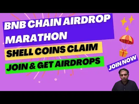 BNB CHAIN AIRDROP MARATHON|Shell Coins Claim|Get Airdrops