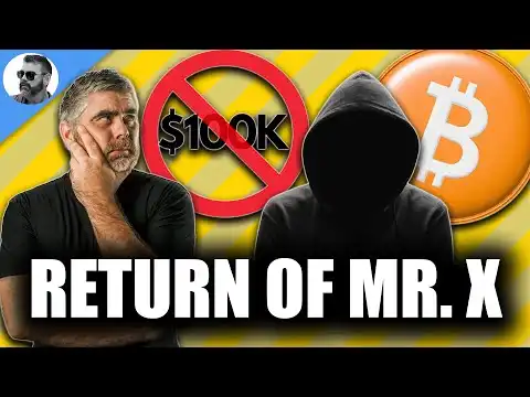 Crypto SHOCKER: MR. X RETURNS - #1 Reason Bitcoin Missed $100K