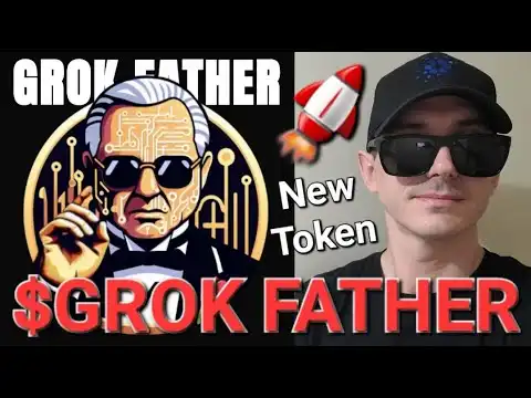 $GROK FATHER - GROK FATHER TOKEN CRYPTO COIN ALTCOIN HOW TO BUY GROKFATHER XAI BSC ETH BNB ELON MUSK