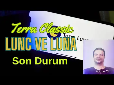 Terra Classic Lunc Ve Luna Coin Son Durumu Hedefleri Haberleri Al Sat B?lgeleri Analizler Yorumlar